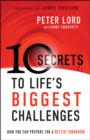 Image for 10 secrets to life&#39;s biggest challenges: how you can prepare for a better tomorrow