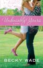 Image for Undeniably yours: a novel