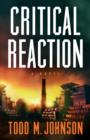 Image for Critical Reaction: A Novel