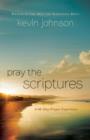 Image for Pray the scriptures: a 40-day prayer experience
