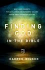 Image for Finding God in the Bible: what crazy prophets, fickle followers and dangerous outlaws reveal about friendship with God