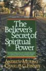 Image for The Believer&#39;s Secret of Spiritual Power