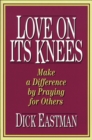 Image for Love on Its Knees