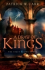 Image for Draw of Kings, A (The Staff and the Sword Book #3)