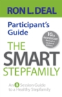 Image for The Smart Stepfamily Participant&#39;s Guide: An 8-Session Guide to a Healthy Stepfamily