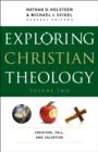 Image for Exploring Christian Theology : Volume 2: Creation, Fall, and Salvation.