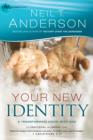 Image for Your new identity: a transforming union with God