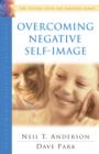 Image for Overcoming Negative Self-Image (The Victory Over the Darkness Series)