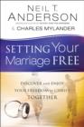 Image for Setting Your Marriage Free : Discover And Enjoy Your Freedom In Christ Together