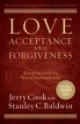 Image for Love, Acceptance, and Forgiveness: Being Christian in a Non-Christian World