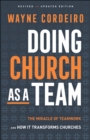 Image for Doing Church as a Team: The Miracle of Teamwork and How It Transforms Churches