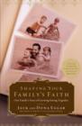 Image for Shaping Your Family&#39;s Faith : One Family&#39;s Story Of Growing Strong Together