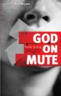Image for God on Mute: Engaging the Silence of Unanswered Prayer