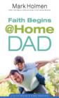 Image for Faith Begins @ Home Dad