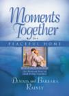 Image for Moments Together for a Peaceful Home: Devotions for Drawing Near to God &amp; One Another