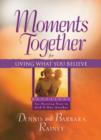 Image for Moments Together for Living What You Believe: Devotions for Drawing Near to God &amp; One Another