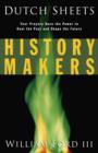 Image for History Makers: Your Prayers Have the Power to Heal the Past and Shape the Future