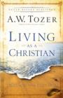 Image for Living as a Christian: teachings from First Peter