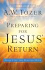 Image for Preparing for Jesus&#39; Return: Daily Live the Blessed Hope