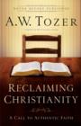 Image for Reclaiming Christianity: A Call to Authentic Faith