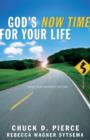 Image for God&#39;s Now Time for Your Life: Enter into Your Prophetic Destiny