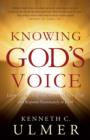 Image for Knowing God&#39;s Voice: Learn How to Hear God Above the Chaos of Life and Respond Passionately in Faith
