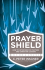 Image for Prayer Shield: How to Intercede for Pastors and Christian Leaders