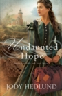 Image for Undaunted Hope (Beacons of Hope Book #3)