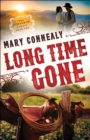 Image for Long Time Gone (The Cimarron Legacy Book #2)