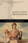 Image for The Reluctant Bridegroom