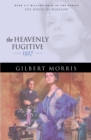 Image for The Heavenly Fugitive.