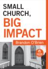 Image for Small Church, Big Impact (Ebook Shorts)