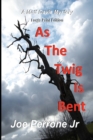 Image for As The Twig Is Bent : Large Print