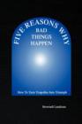 Image for Five Reasons Why Bad Things Happen