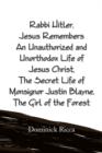 Image for Rabbi Hitler, Jesus Remembers an Unauthorized and Unorthodox Life of Jesus Christ, the Secret Life of Monsignor Justin Blayne, the Girl of the Forest