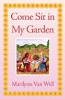 Image for Come Sit in My Garden