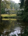 Image for Bellevue Park the First 100 Years