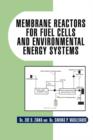 Image for Membrane Reactors for Fuel Cells and Environmental Energy Systems