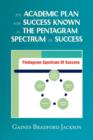 Image for An Academic Plan for Success Known as the Pentagram Spectrum of Success