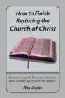 Image for How to Finish Restoring the Church of Christ