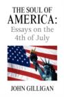 Image for The Soul of America : Essays on the 4th of July