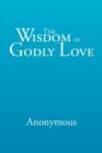 Image for The Wisdom of Godly Love