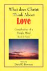 Image for What Does Christ Think About? - Love- You-Complexities Of A Simple Mind Book of Poetry