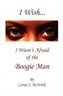 Image for I Wish I Wasnt Afraid of the Boogieman