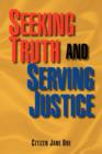 Image for Seeking Truth and Serving Justice