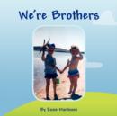 Image for We&#39;re Brothers