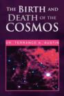 Image for The Birth and Death of the Cosmos