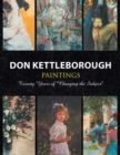 Image for Don Kettleborough Paintings : Twenty Years of &#39;&#39;Changing the Subject&#39;&#39;