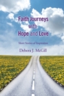 Image for Faith Journeys with Hope and Love : Short Stories of Inspiration