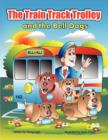 Image for The Train Track Trolley and The Bell Dogs